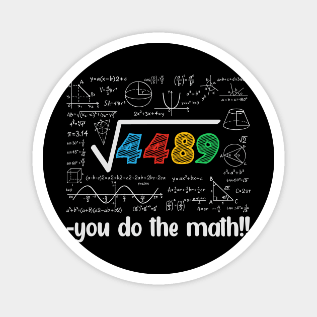Square Root 4489 = 67 – Funny Math Meme for Teachers & Students Magnet by ArtistTee ⭐⭐⭐⭐⭐